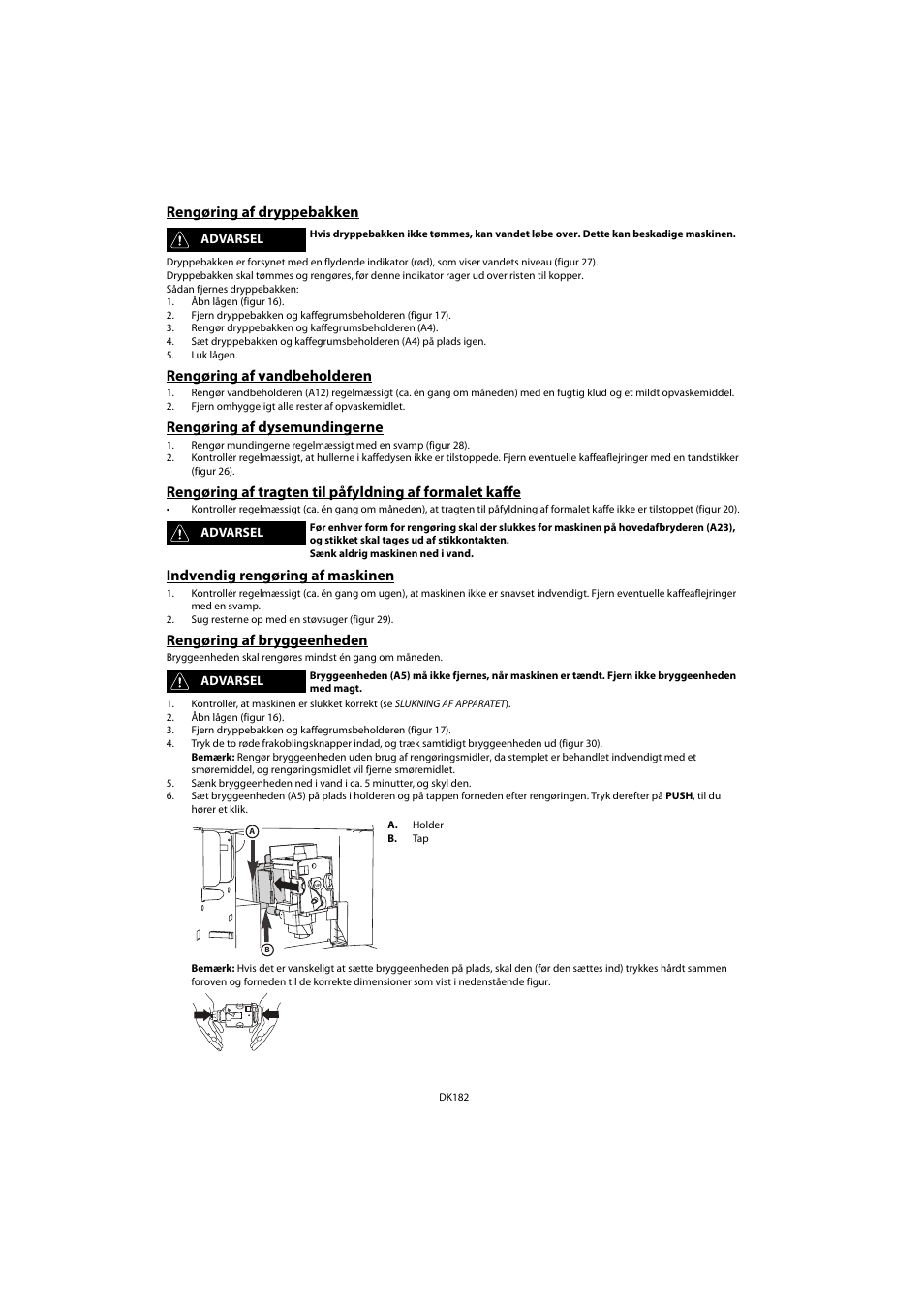 Rengøring af dryppebakken, Rengøring af vandbeholderen, Rengøring af dysemundingerne | Indvendig rengøring af maskinen, Rengøring af bryggeenheden | Whirlpool ACE 102 IX User Manual | Page 184 / 298