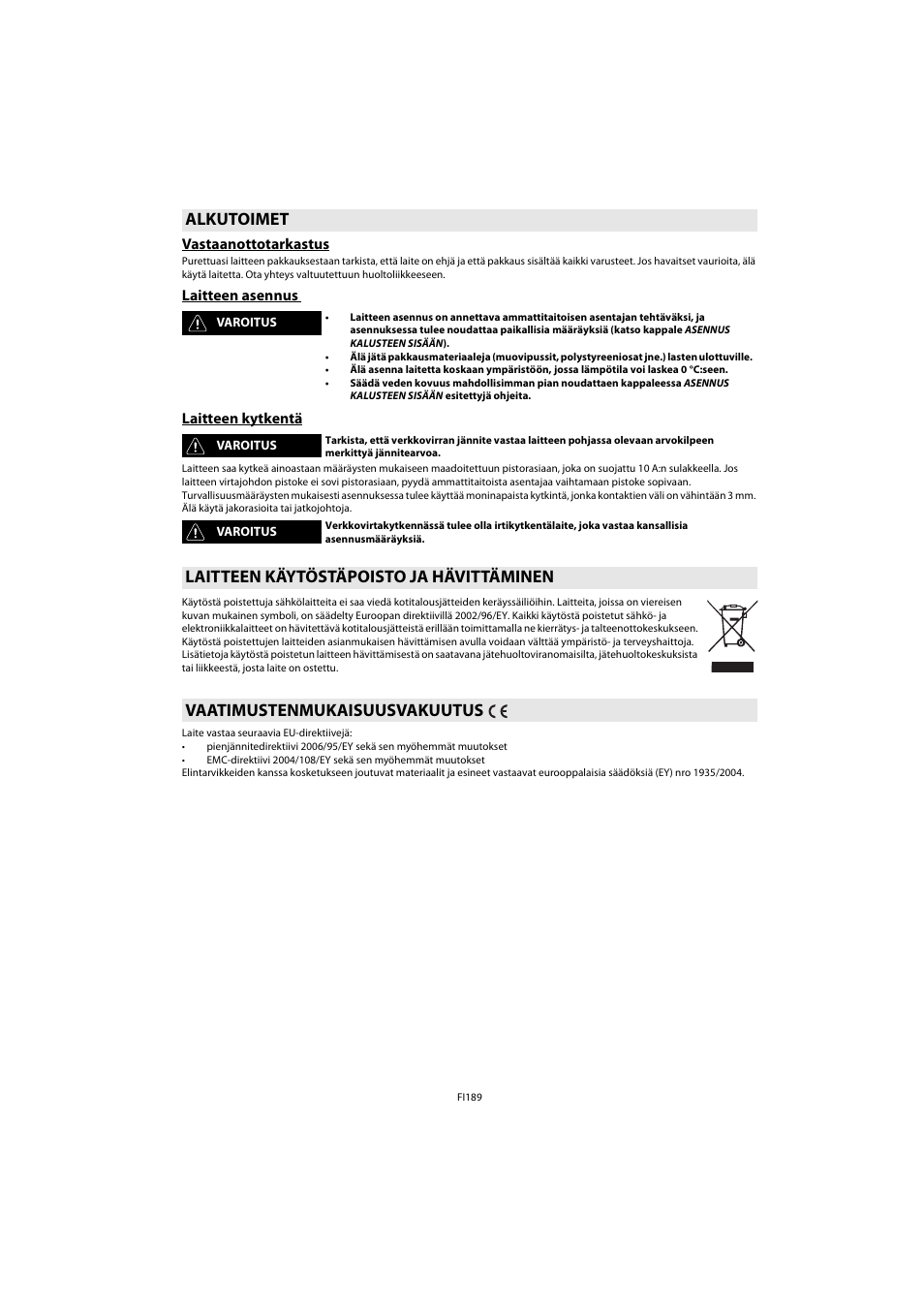 Alkutoimet, Vastaanottotarkastus, Laitteen asennus | Laitteen kytkentä, Laitteen käytöstäpoisto ja hävittäminen, Vaatimustenmukaisuusvakuutus | Whirlpool ACE 102 IX User Manual | Page 191 / 298