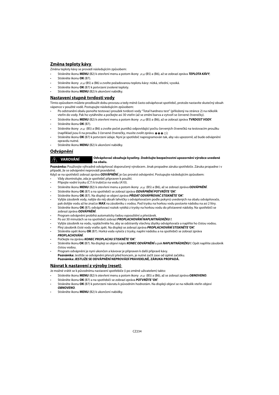 Změna teploty kávy, Nastavení stupně tvrdosti vody, Odvápnění | Návrat k nastavení z výroby (reset) | Whirlpool ACE 102 IX User Manual | Page 236 / 298