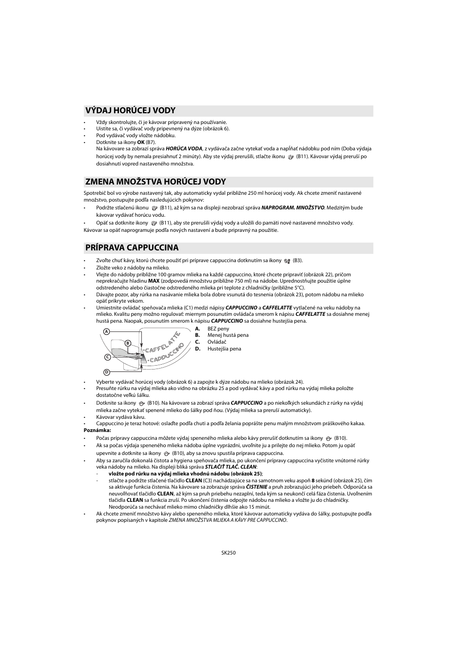 Výdaj horúcej vody, Zmena množstva horúcej vody, Príprava cappuccina | Whirlpool ACE 102 IX User Manual | Page 252 / 298