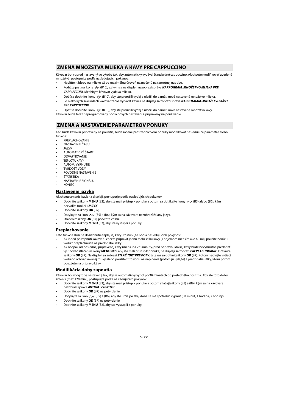 Zmena množstva mlieka a kávy pre cappuccino, Zmena a nastavenie parametrov ponuky, Nastavenie jazyka | Preplachovanie, Modifikácia doby zapnutia | Whirlpool ACE 102 IX User Manual | Page 253 / 298