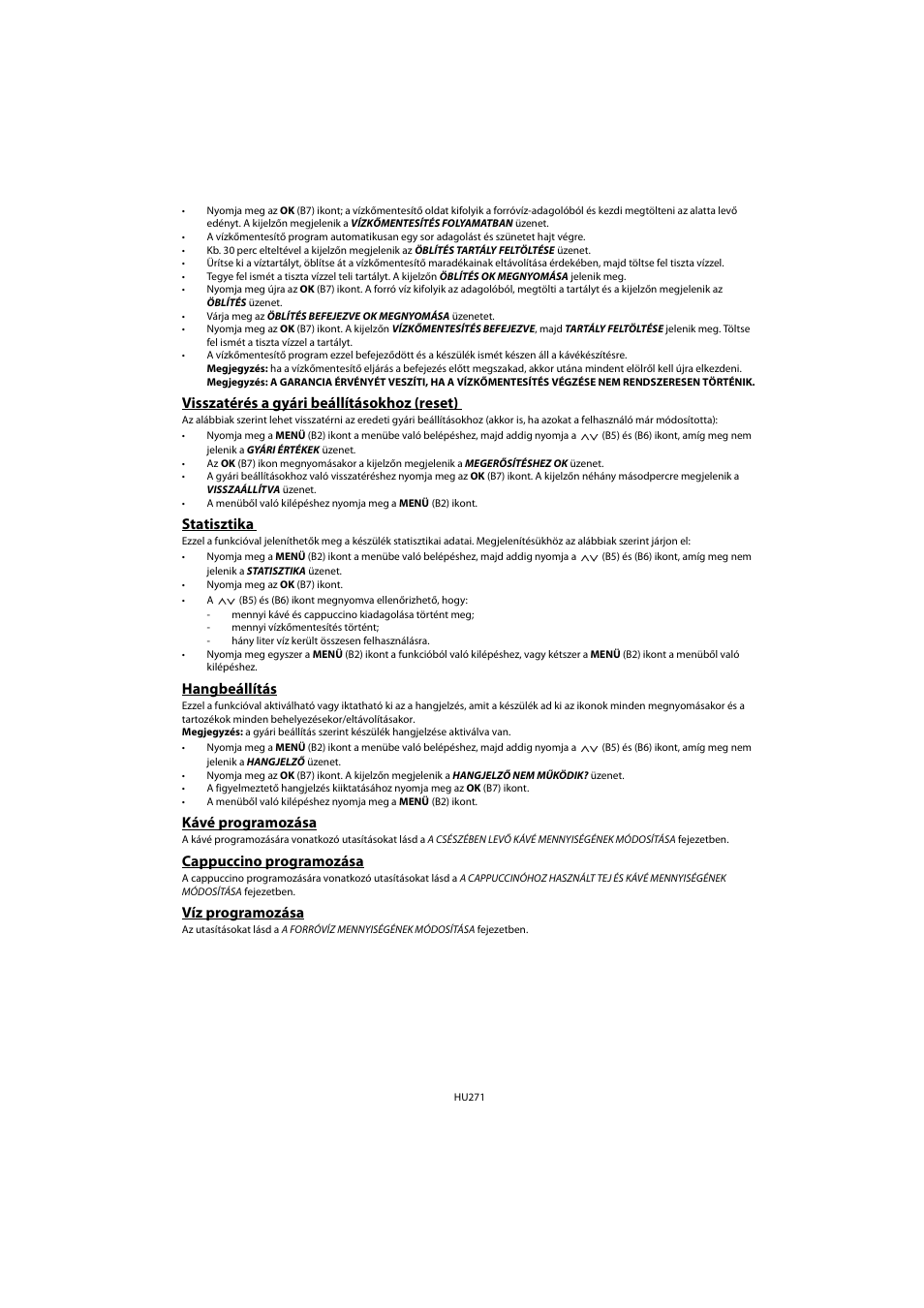 Visszatérés a gyári beállításokhoz (reset), Statisztika, Hangbeállítás | Kávé programozása, Cappuccino programozása, Víz programozása | Whirlpool ACE 102 IX User Manual | Page 273 / 298