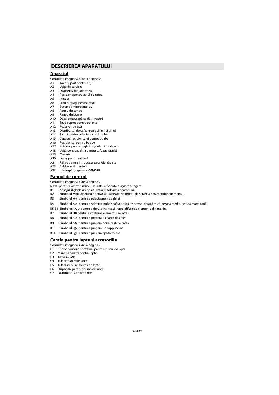 Descrierea aparatului, Aparatul, Panoul de control | Carafa pentru lapte şi accesoriile | Whirlpool ACE 102 IX User Manual | Page 284 / 298