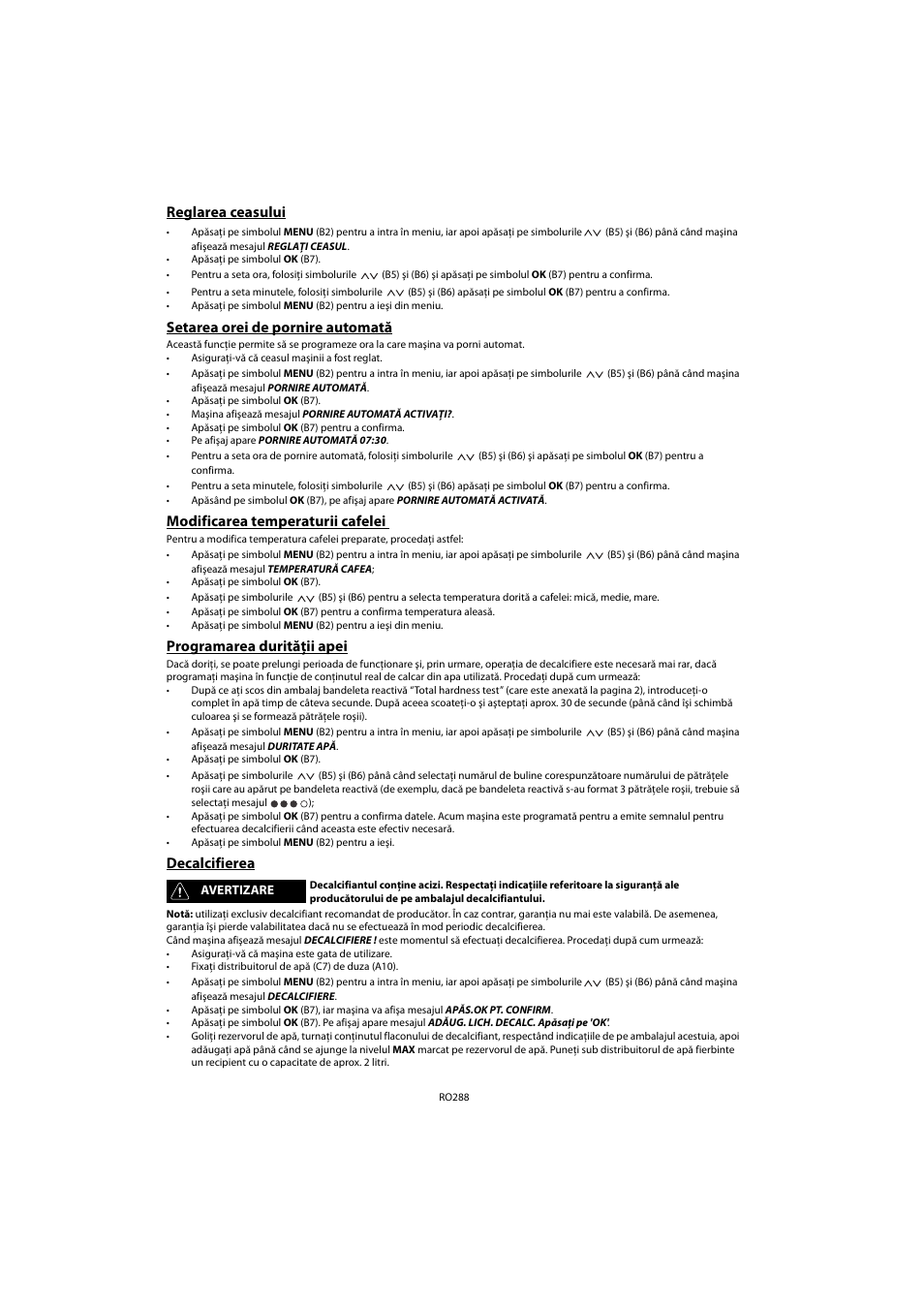 Reglarea ceasului, Setarea orei de pornire automată, Modificarea temperaturii cafelei | Programarea durităţii apei, Decalcifierea | Whirlpool ACE 102 IX User Manual | Page 290 / 298
