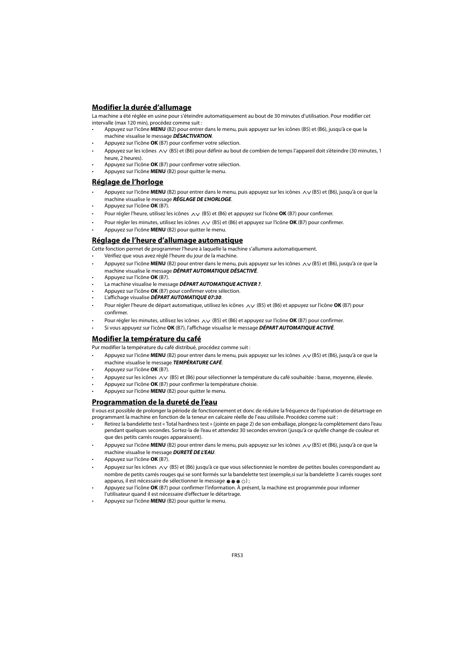 Modifier la durée d’allumage, Réglage de l’horloge, Réglage de l’heure d’allumage automatique | Modifier la température du café, Programmation de la dureté de l’eau | Whirlpool ACE 102 IX User Manual | Page 55 / 298