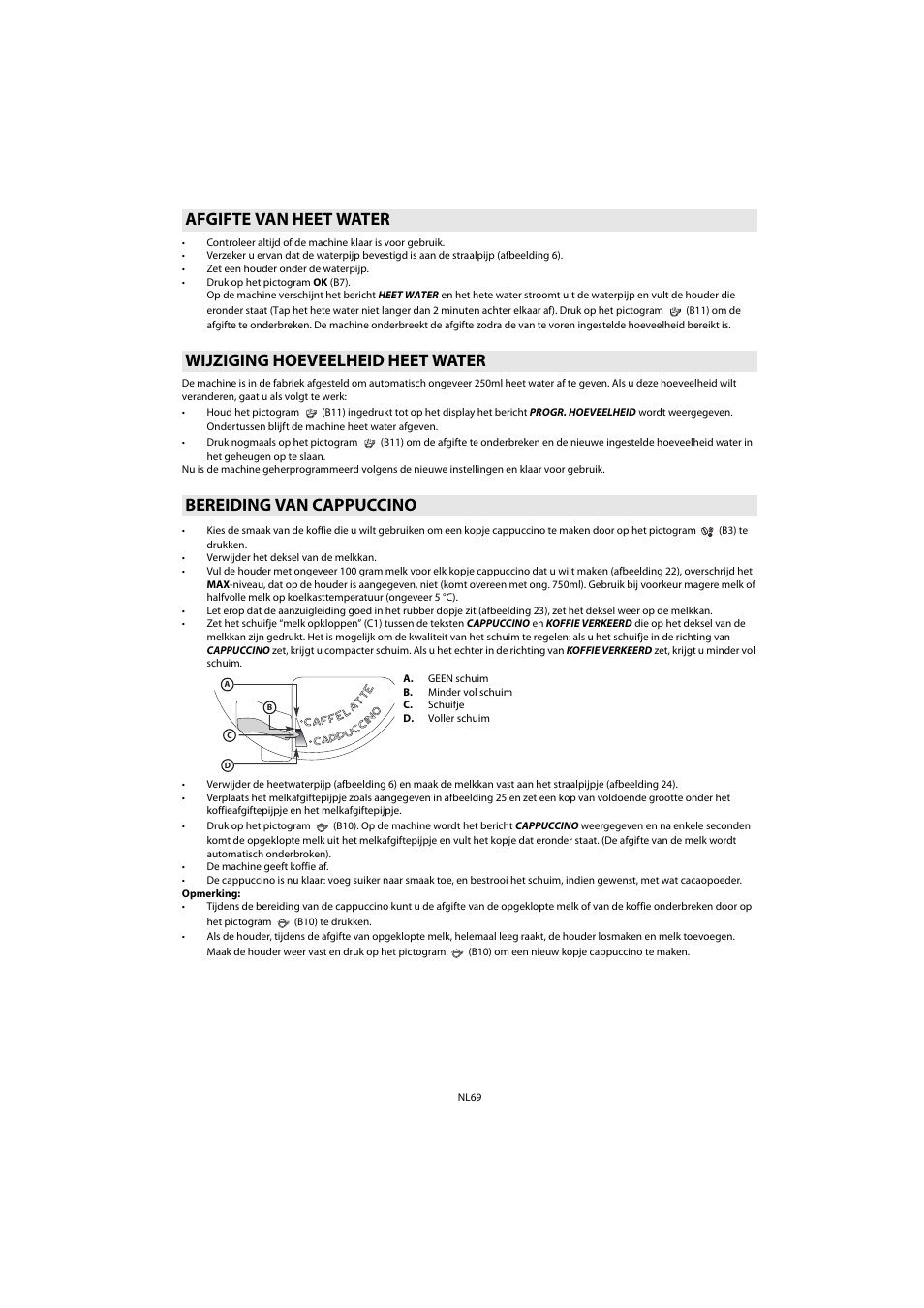 Afgifte van heet water, Wijziging hoeveelheid heet water, Bereiding van cappuccino | Whirlpool ACE 102 IX User Manual | Page 71 / 298