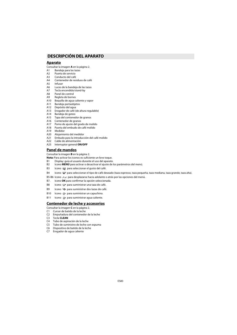 Descripción del aparato, Aparato, Panel de mandos | Contenedor de leche y accesorios | Whirlpool ACE 102 IX User Manual | Page 85 / 298