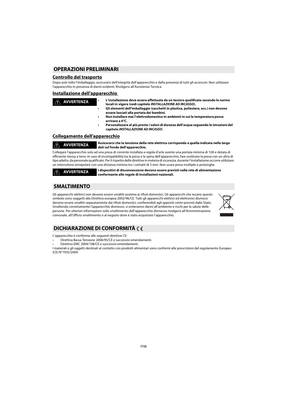Operazioni preliminari, Controllo del trasporto, Installazione dell’apparecchio | Collegamento dell’apparecchio, Smaltimento, Dichiarazione di conformità, Smaltimento dichiarazione di conformità | Whirlpool ACE 102 IXL User Manual | Page 100 / 298
