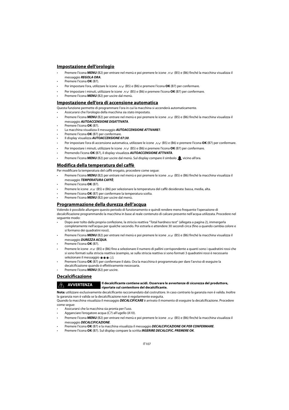Impostazione dell’orologio, Impostazione dell’ora di accensione automatica, Modifica della temperatura del caffè | Programmazione della durezza dell’acqua, Decalcificazione | Whirlpool ACE 102 IXL User Manual | Page 109 / 298