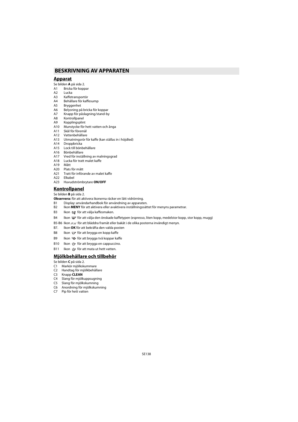 Beskrivning av apparaten, Apparat, Kontrollpanel | Mjölkbehållare och tillbehör, Apparat kontrollpanel mjölkbehållare och tillbehör | Whirlpool ACE 102 IXL User Manual | Page 140 / 298