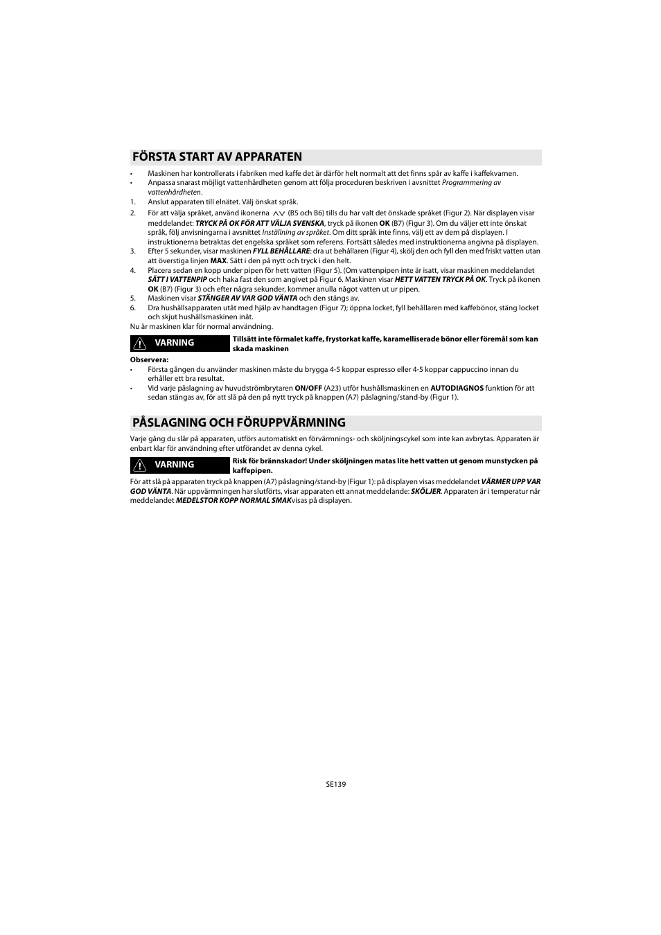 Första start av apparaten, Påslagning och föruppvärmning | Whirlpool ACE 102 IXL User Manual | Page 141 / 298