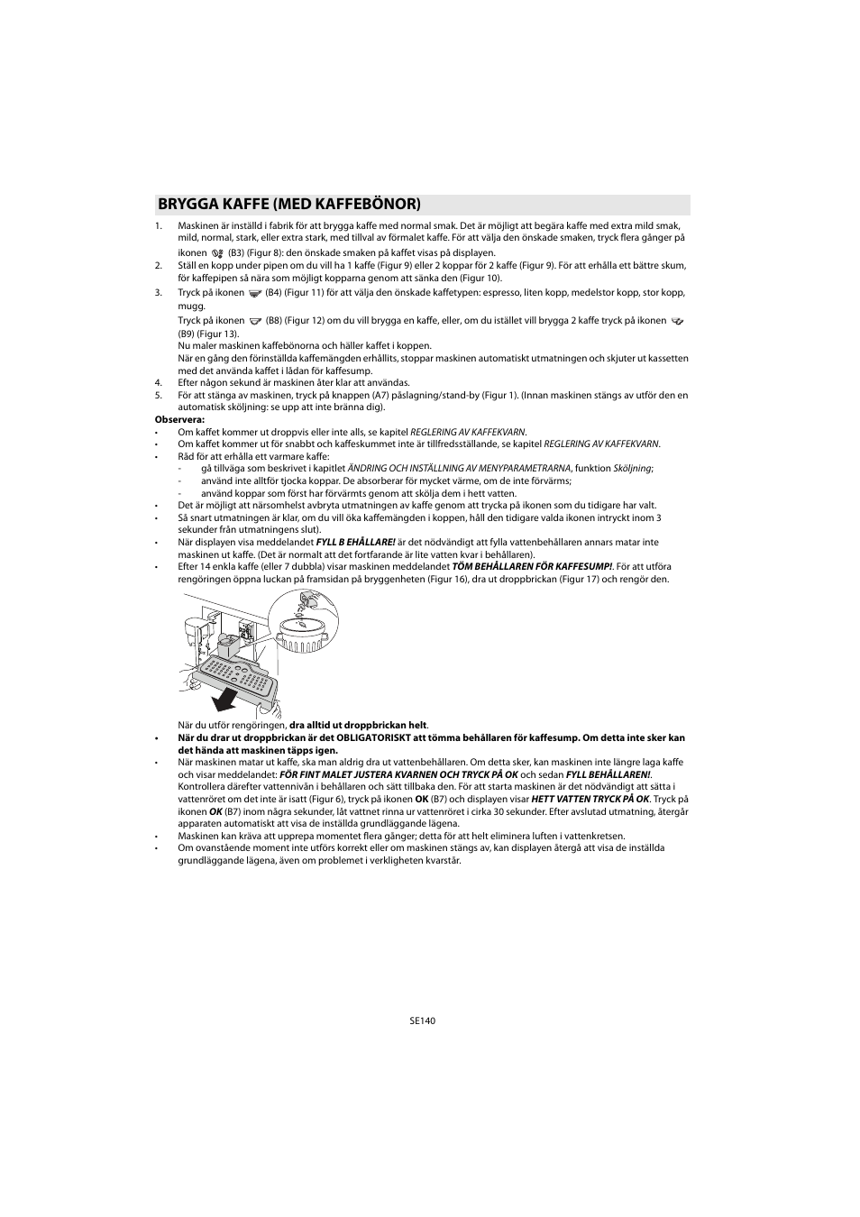 Brygga kaffe (med kaffebönor) | Whirlpool ACE 102 IXL User Manual | Page 142 / 298