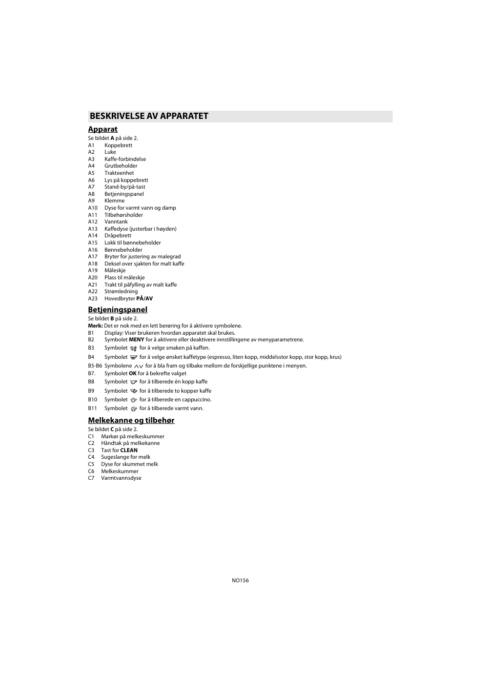 Beskrivelse av apparatet, Apparat, Betjeningspanel | Melkekanne og tilbehør, Apparat betjeningspanel melkekanne og tilbehør | Whirlpool ACE 102 IXL User Manual | Page 158 / 298