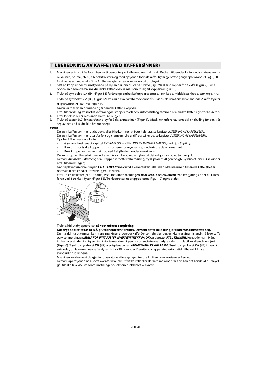 Tilberedning av kaffe (med kaffebønner) | Whirlpool ACE 102 IXL User Manual | Page 160 / 298