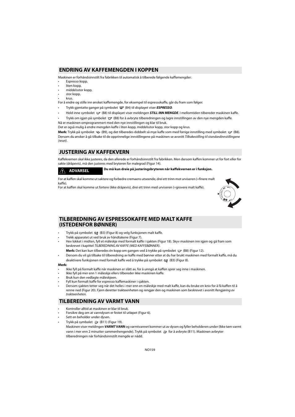 Endring av kaffemengden i koppen, Justering av kaffekvern, Tilberedning av varmt vann | Whirlpool ACE 102 IXL User Manual | Page 161 / 298