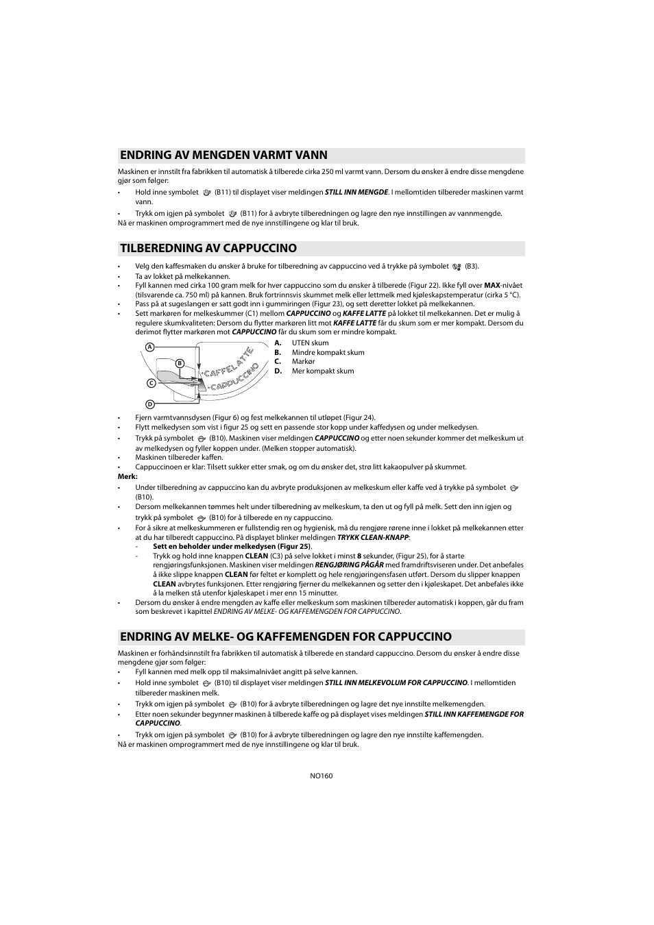 Endring av mengden varmt vann, Tilberedning av cappuccino, Endring av melke- og kaffemengden for cappuccino | Whirlpool ACE 102 IXL User Manual | Page 162 / 298