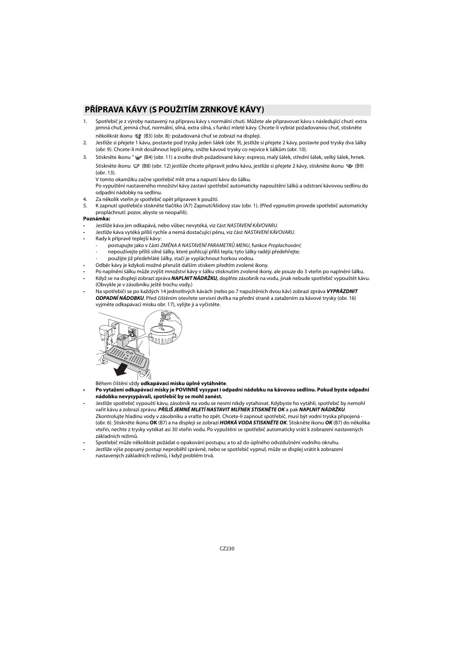 Příprava kávy (s použitím zrnkové kávy) | Whirlpool ACE 102 IXL User Manual | Page 232 / 298