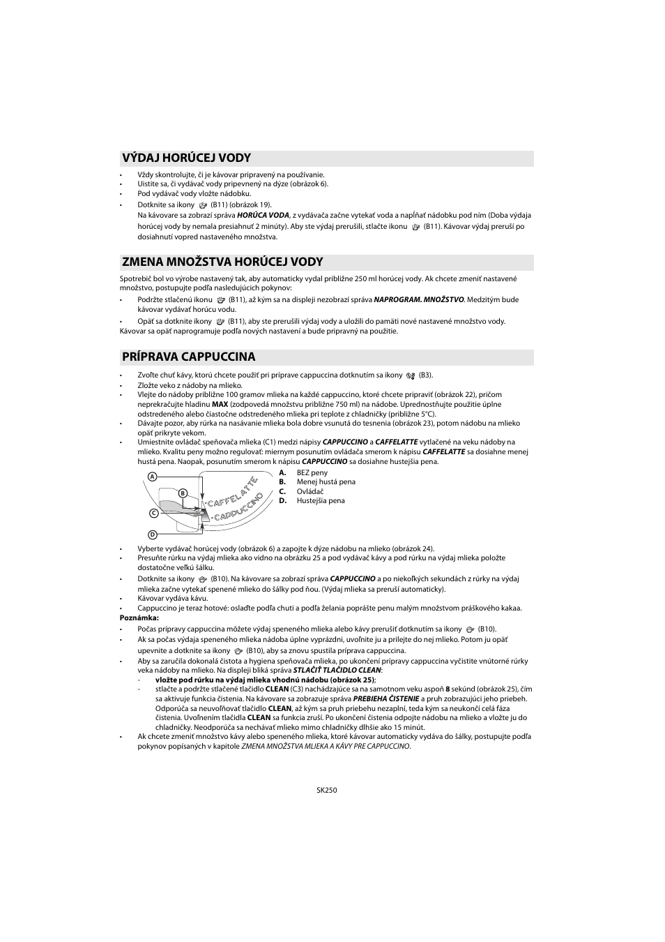 Výdaj horúcej vody, Zmena množstva horúcej vody, Príprava cappuccina | Whirlpool ACE 102 IXL User Manual | Page 252 / 298
