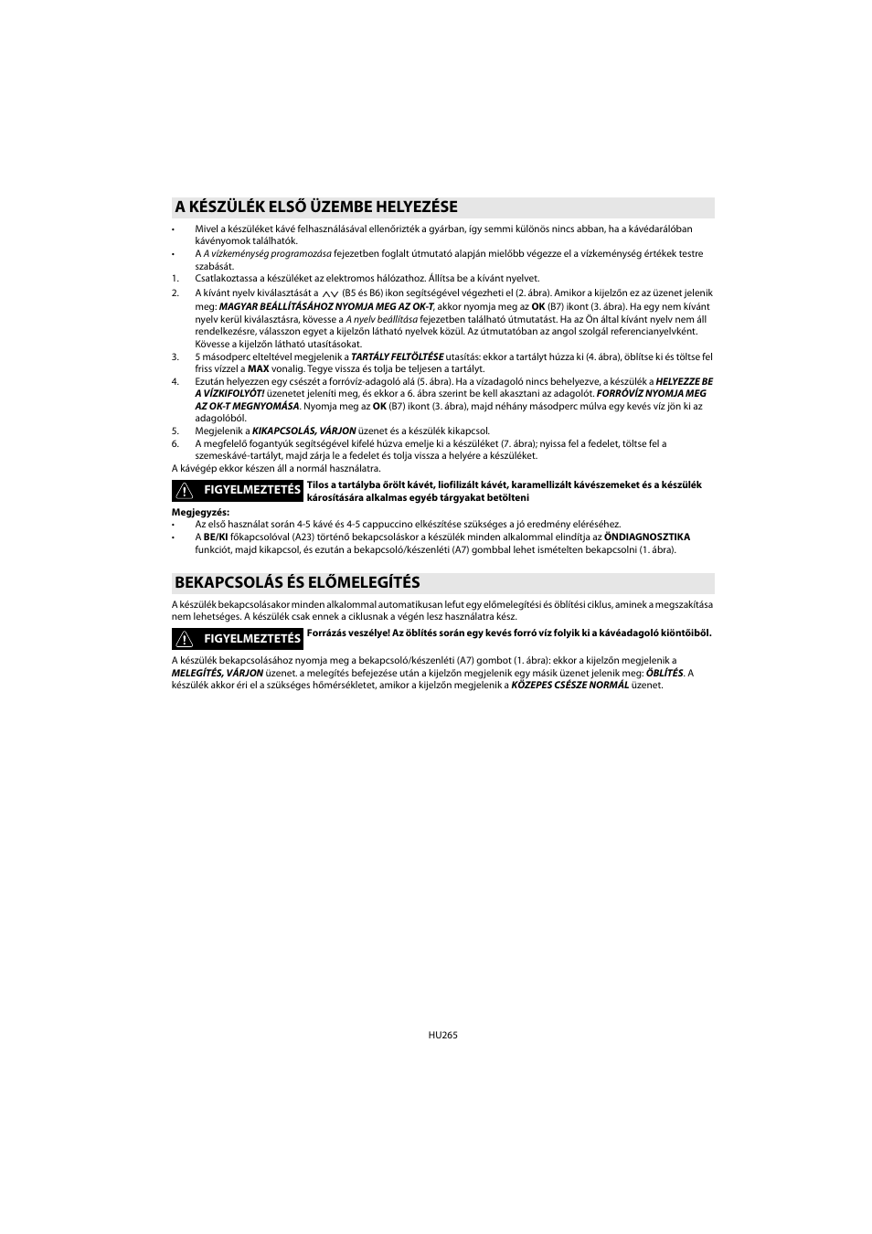 A készülék első üzembe helyezése, Bekapcsolás és előmelegítés | Whirlpool ACE 102 IXL User Manual | Page 267 / 298