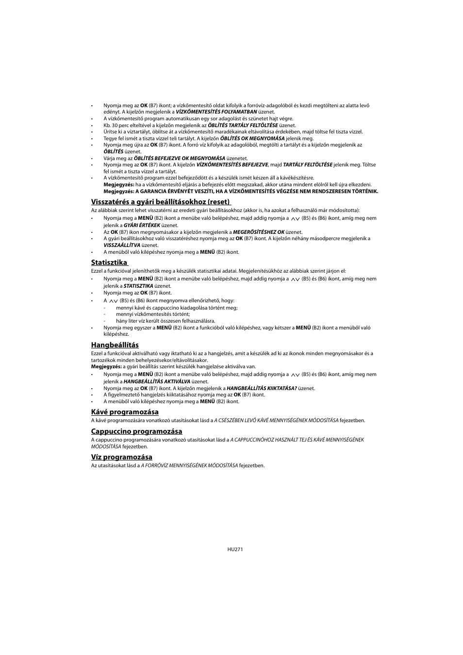 Visszatérés a gyári beállításokhoz (reset), Statisztika, Hangbeállítás | Kávé programozása, Cappuccino programozása, Víz programozása | Whirlpool ACE 102 IXL User Manual | Page 273 / 298