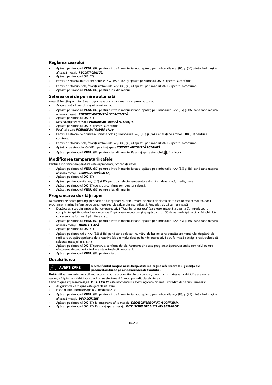 Reglarea ceasului, Setarea orei de pornire automată, Modificarea temperaturii cafelei | Programarea durităţii apei, Decalcifierea | Whirlpool ACE 102 IXL User Manual | Page 290 / 298