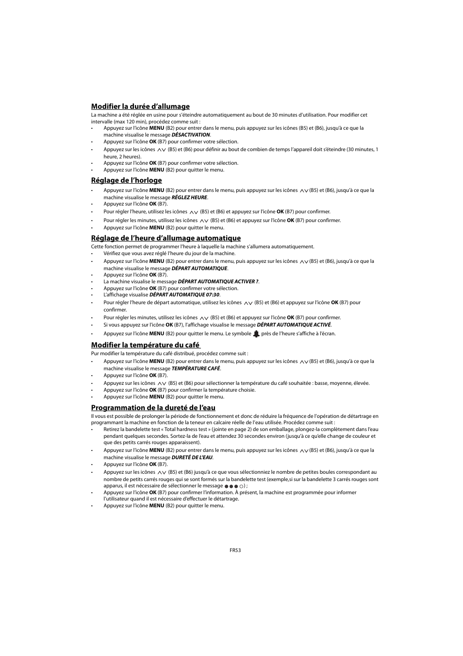 Modifier la durée d’allumage, Réglage de l’horloge, Réglage de l’heure d’allumage automatique | Modifier la température du café, Programmation de la dureté de l’eau | Whirlpool ACE 102 IXL User Manual | Page 55 / 298