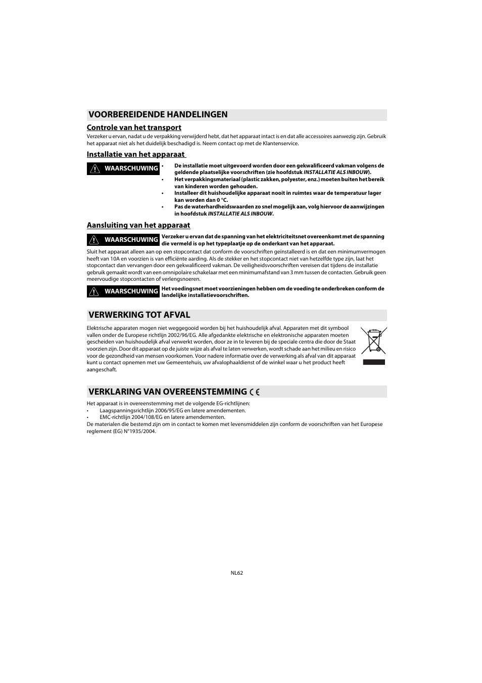 Voorbereidende handelingen, Controle van het transport, Installatie van het apparaat | Aansluiting van het apparaat, Verwerking tot afval, Verklaring van overeenstemming | Whirlpool ACE 102 IXL User Manual | Page 64 / 298