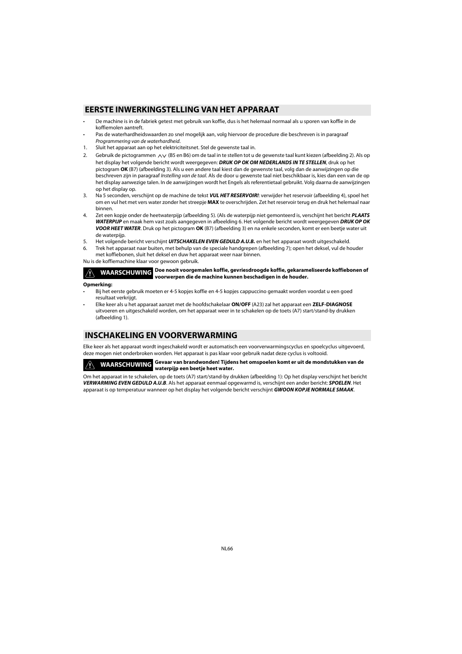 Eerste inwerkingstelling van het apparaat, Inschakeling en voorverwarming | Whirlpool ACE 102 IXL User Manual | Page 68 / 298