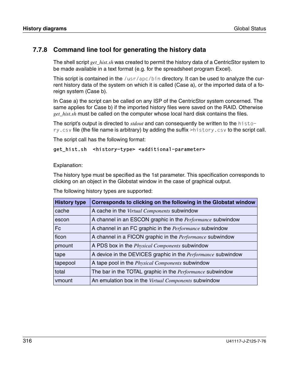 Command line tool for generating the history data | FUJITSU CentricStor V3.1D User Manual | Page 316 / 640