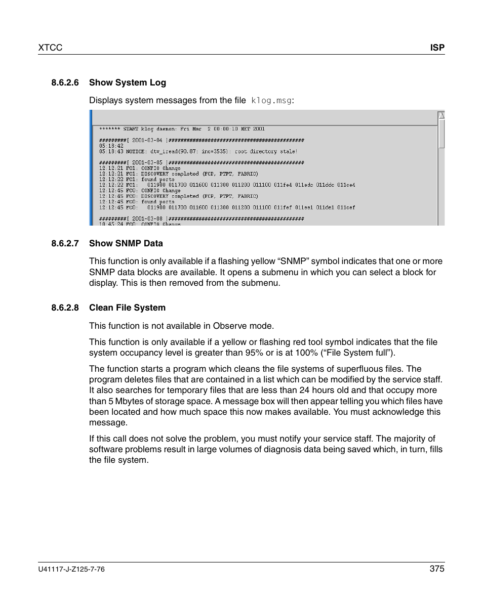 Show system log, Show snmp data, Clean file system | FUJITSU CentricStor V3.1D User Manual | Page 375 / 640