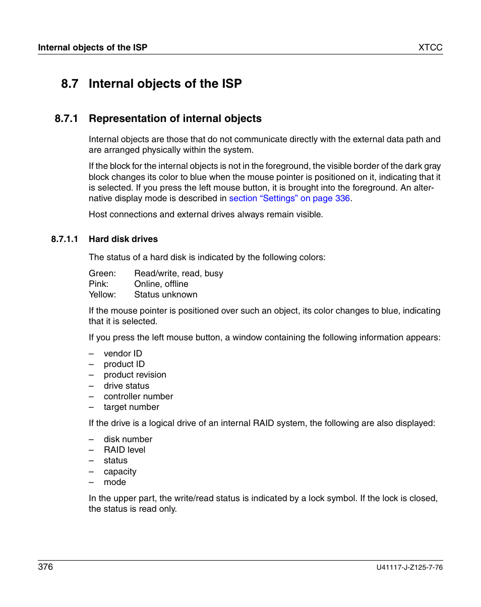 Internal objects of the isp, Representation of internal objects, Hard disk drives | 7 internal objects of the isp, 1 representation of internal objects | FUJITSU CentricStor V3.1D User Manual | Page 376 / 640