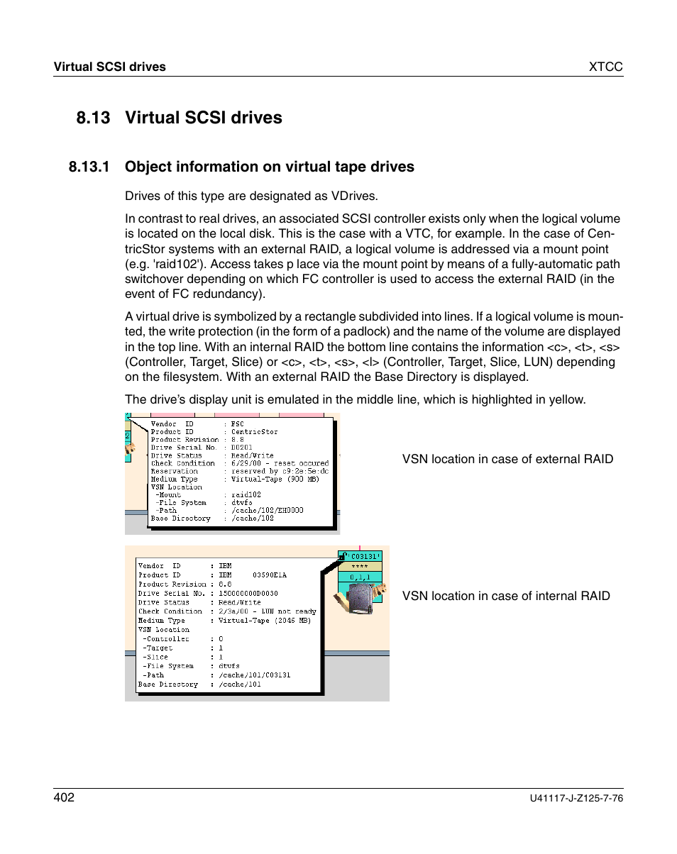 Virtual scsi drives, Object information on virtual tape drives, 13 virtual scsi drives | FUJITSU CentricStor V3.1D User Manual | Page 402 / 640