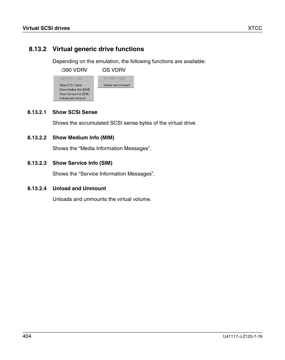 Virtual generic drive functions, Show scsi sense, Show medium info (mim) | Show service info (sim), Unload and unmount, 2 virtual generic drive functions | FUJITSU CentricStor V3.1D User Manual | Page 404 / 640