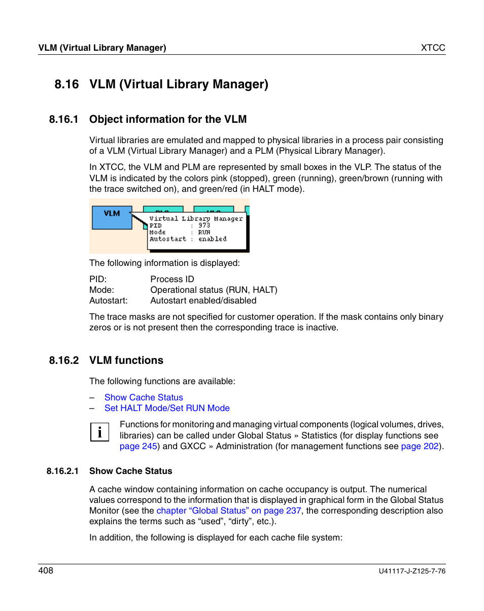 Vlm (virtual library manager), Object information for the vlm, Vlm functions | Show cache status, 16 vlm (virtual library manager) | FUJITSU CentricStor V3.1D User Manual | Page 408 / 640