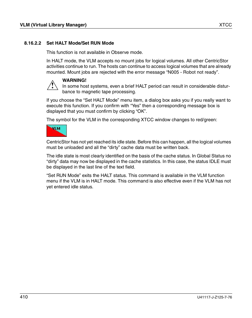 Set halt mode/set run mode | FUJITSU CentricStor V3.1D User Manual | Page 410 / 640