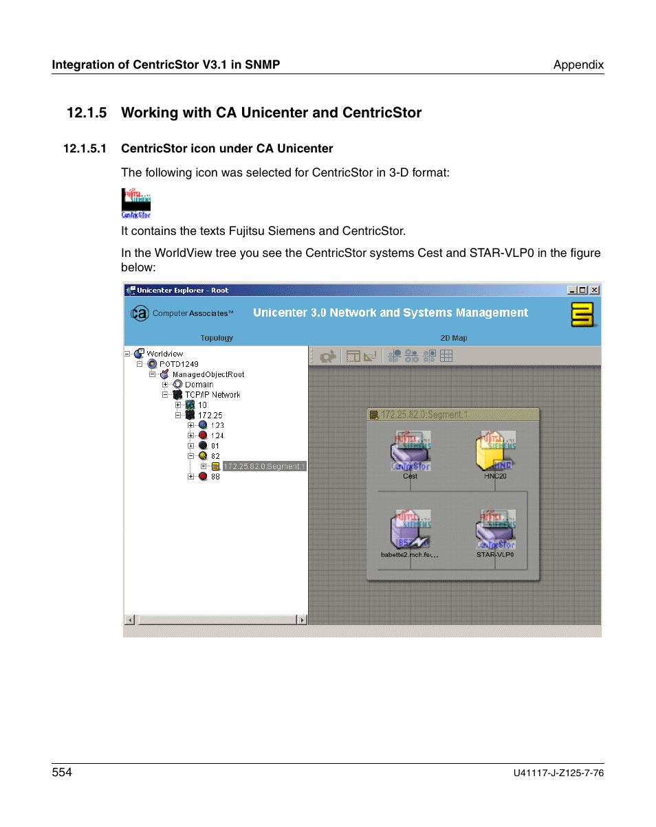 Working with ca unicenter and centricstor, Centricstor icon under ca unicenter, Working with ca | 5 working with ca unicenter and centricstor | FUJITSU CentricStor V3.1D User Manual | Page 554 / 640