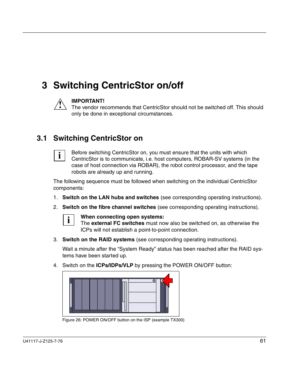 Switching centricstor on/off, Switching centricstor on, 3 switching centricstor on/off | 1 switching centricstor on | FUJITSU CentricStor V3.1D User Manual | Page 61 / 640