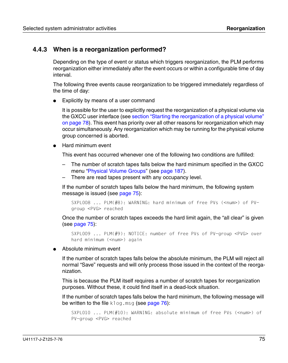 When is a reorganization performed, 3 when is a reorganization performed | FUJITSU CentricStor V3.1D User Manual | Page 75 / 640