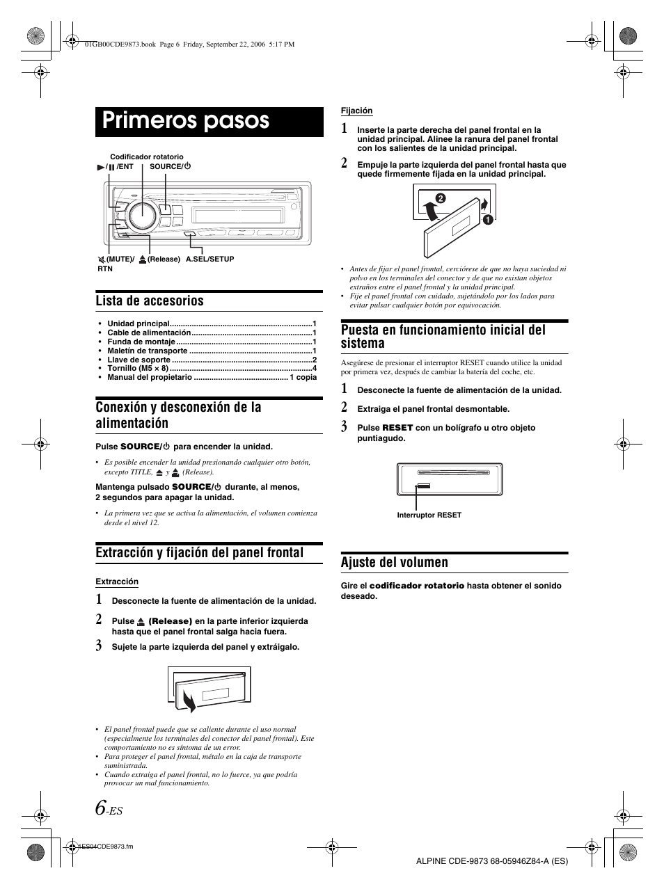 Primeros pasos, Lista de accesorios, Conexión y desconexión de la alimentación | Extracción y fijación del panel frontal, Puesta en funcionamiento inicial del sistema, Ajuste del volumen | Alpine CDE-9873 User Manual | Page 66 / 88