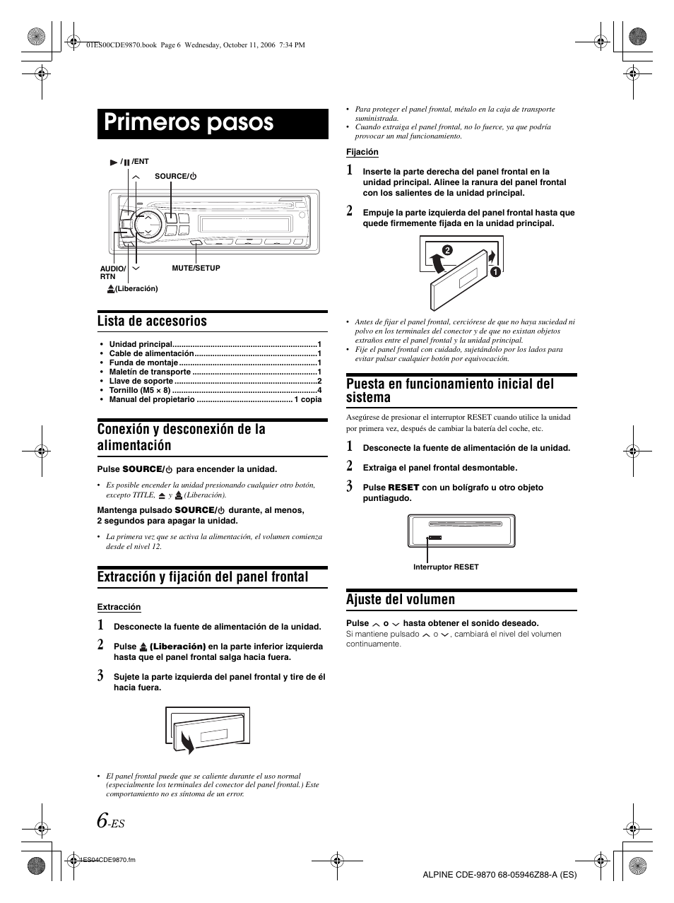 Primeros pasos, Lista de accesorios, Conexión y desconexión de la alimentación | Extracción y fijación del panel frontal, Puesta en funcionamiento inicial del sistema, Ajuste del volumen | Alpine CDE-9870 User Manual | Page 62 / 84