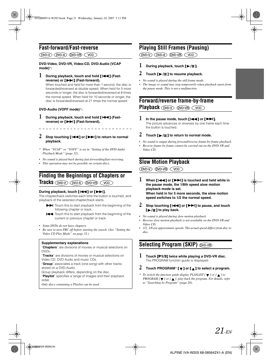 Fast-forward/fast-reverse, Finding the beginnings of chapters or tracks, Playing still frames (pausing) | Forward/reverse frame-by-frame playback, Slow motion playback, Selecting program (skip) | Alpine IVA-W205 User Manual | Page 23 / 238