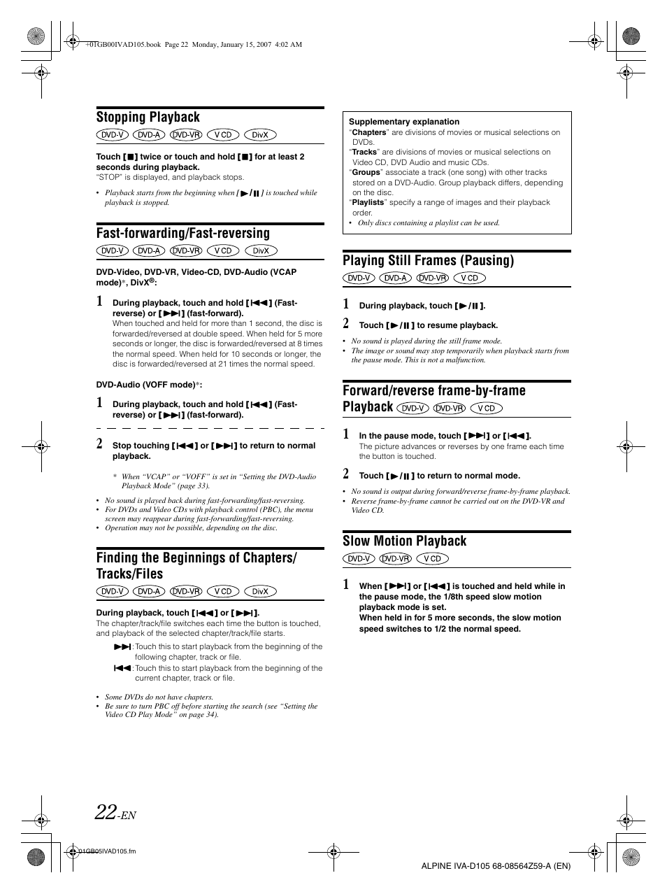 Stopping playback, Fast-forwarding/fast-reversing, Finding the beginnings of chapters/ tracks/files | Playing still frames (pausing), Forward/reverse frame-by-frame playback, Slow motion playback | Alpine IVA-D105 User Manual | Page 24 / 83