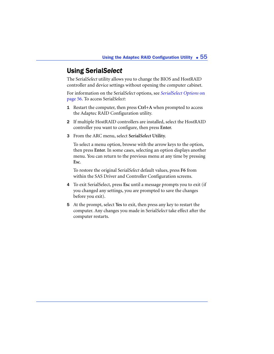 Using serialselect, Using serial, Using the adaptec raid configuration | Using serial select | Adaptec 48300 User Manual | Page 55 / 109