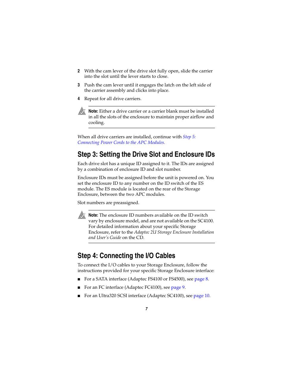 Step 3: setting the drive slot and enclosure ids, Step 4: connecting the i/o cables, Cables. see | Adaptec FS4100 User Manual | Page 8 / 13
