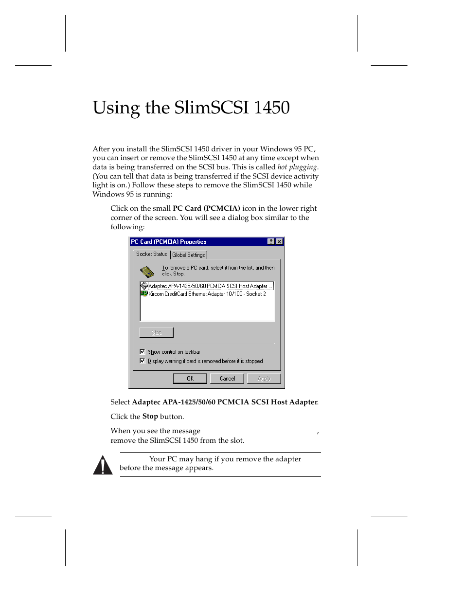 Using the slimscsi1450, Hot plugging, 1 click on the small pc card (pcmcia) icon in the | 2 select adaptec apa1425/50/60 pcmcia scsi host a, 3 click the stop button, 4 when you see the message you may safely remove t, Using the slimscsi 1450 6, Hot plugging 6, Using the slimscsi 1450 | Adaptec 1450 User Manual | Page 12 / 30