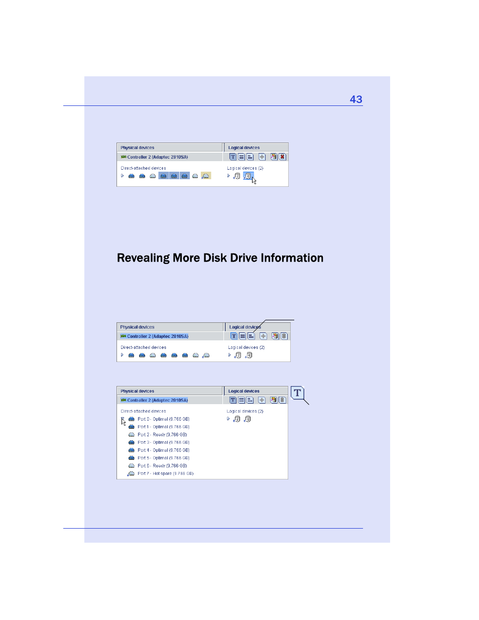 Revealing more disk drive information, Bed in, Revealing more disk drive | Adaptec Storage Manager User Manual | Page 44 / 191