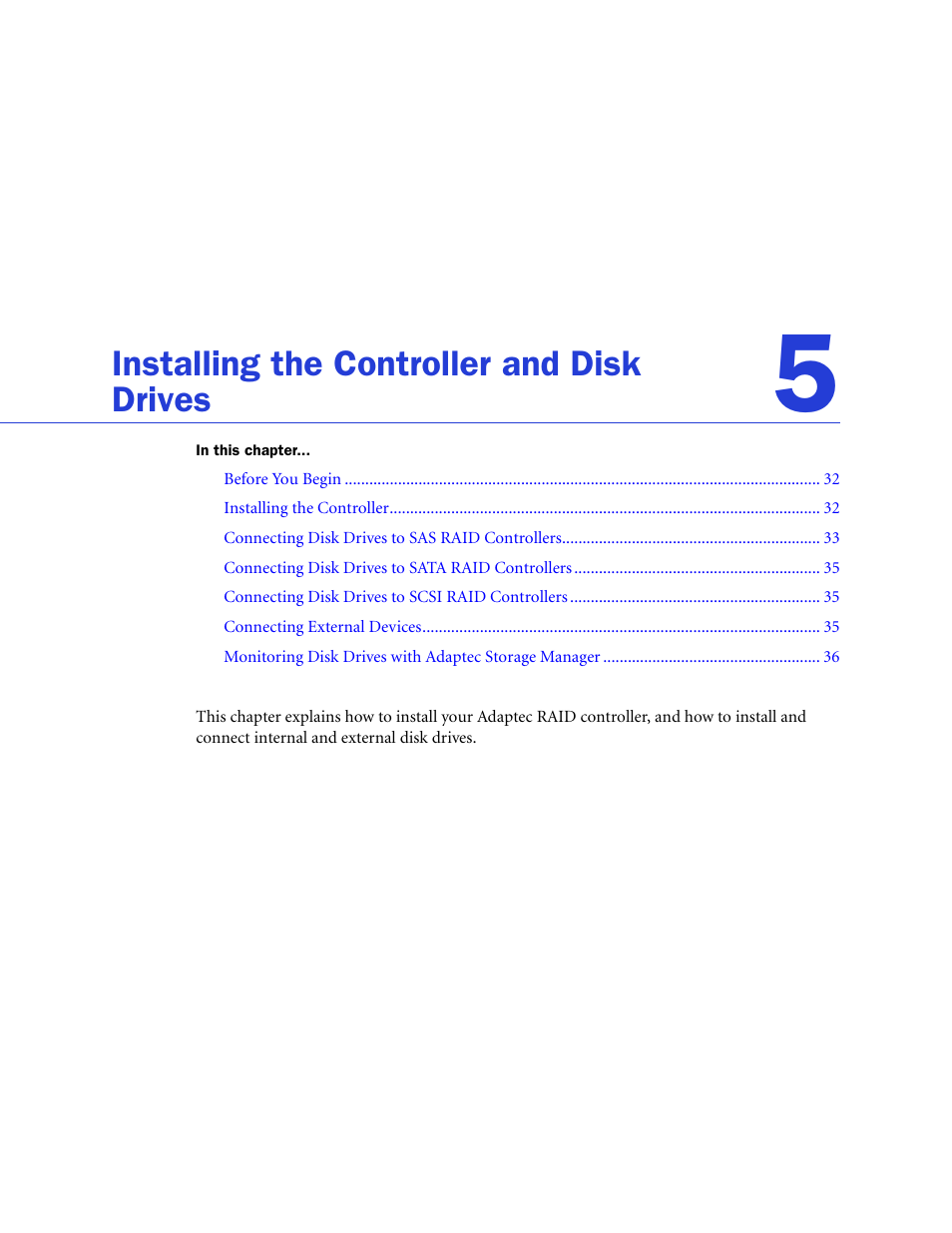 Installing the controller and disk drives | Adaptec SAS/SATA/SCSI RAID Controllers User Manual | Page 31 / 112