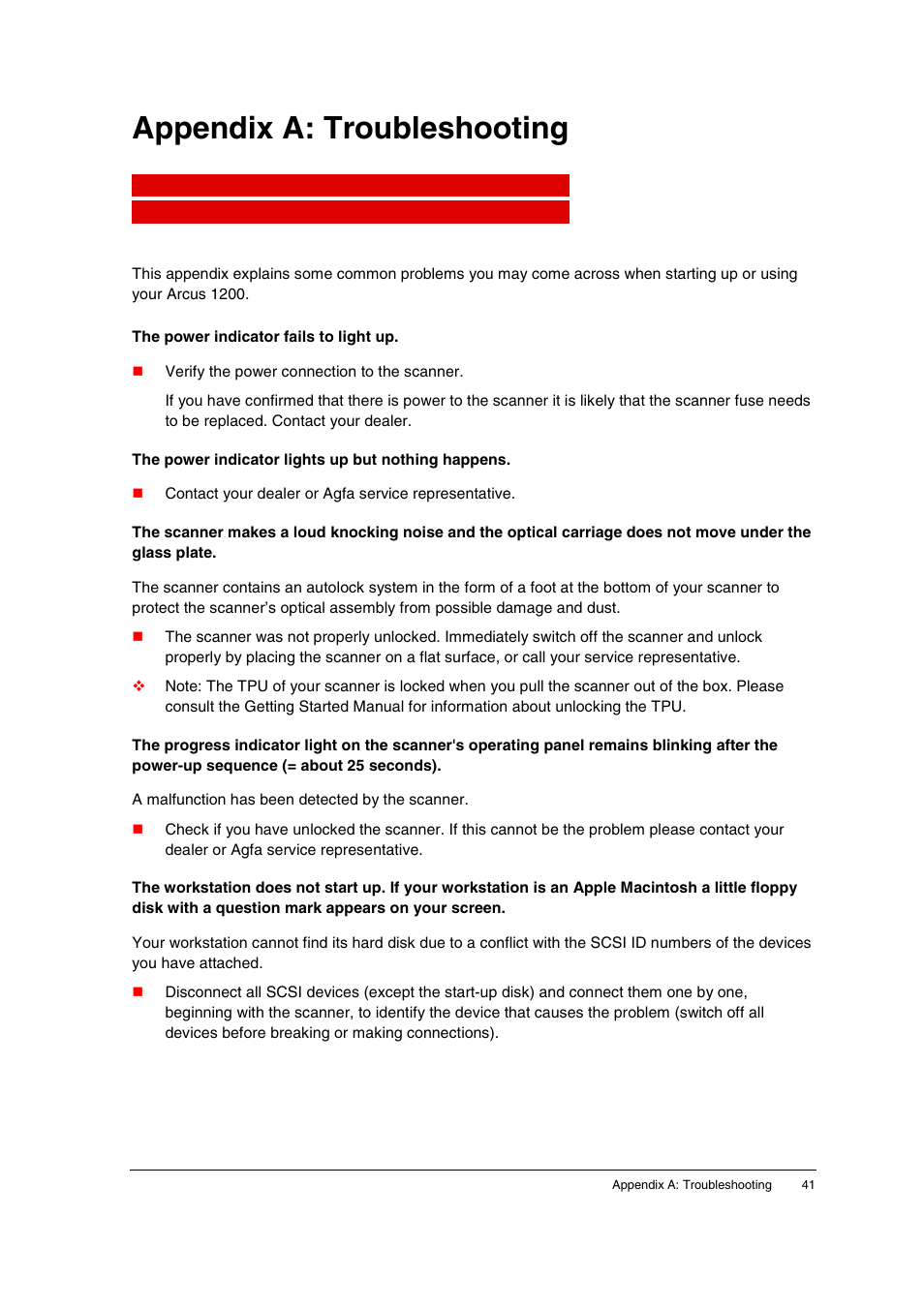 Appendix a: troubleshooting, The power indicator fails to light up, The power indicator lights up but nothing happens | AGFA 1200 User Manual | Page 41 / 47