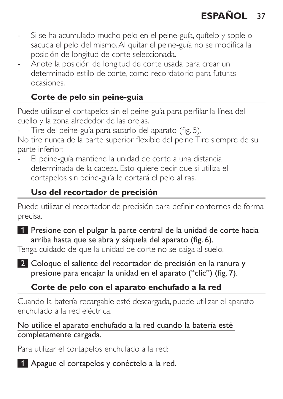 Corte de pelo sin peine-guía, Uso del recortador de precisión, Corte de pelo con el aparato enchufado a la red | Philips HAIRCLIPPER Series 1000 Cortapelos User Manual | Page 37 / 94