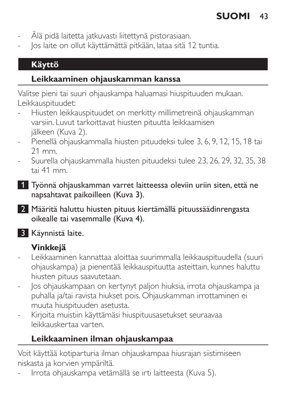 Käyttö, Leikkaaminen ohjauskamman kanssa, Vinkkejä | Leikkaaminen ilman ohjauskampaa | Philips HAIRCLIPPER Series 1000 Cortapelos User Manual | Page 43 / 94